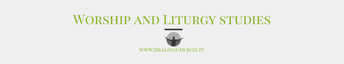 Worship and Liturgy